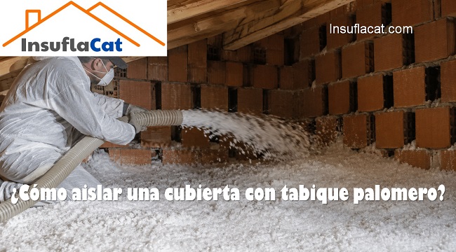 Cómo aislar una cubierta con tabique palomero